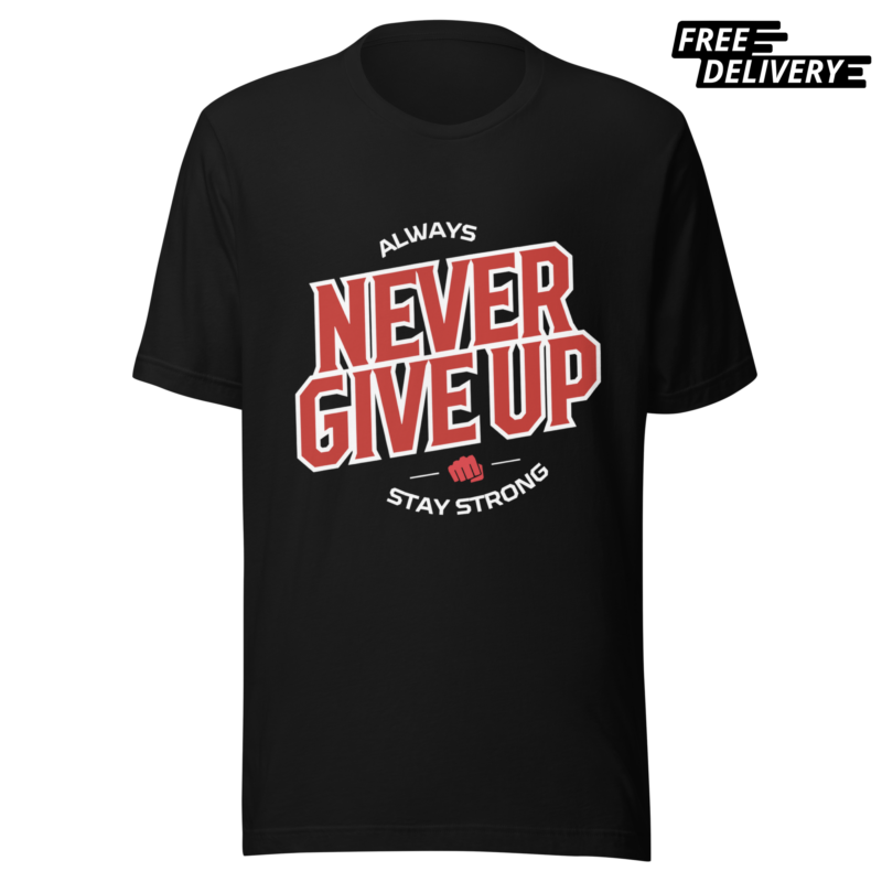 Never Give Up" Motivational T-Shirt