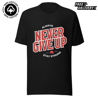 Never Give Up" Motivational Pure Cotton T-Shirt