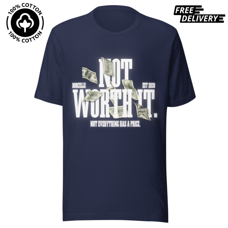 Not Worth It Urban Streetwear Pure Cotton T-Shirt