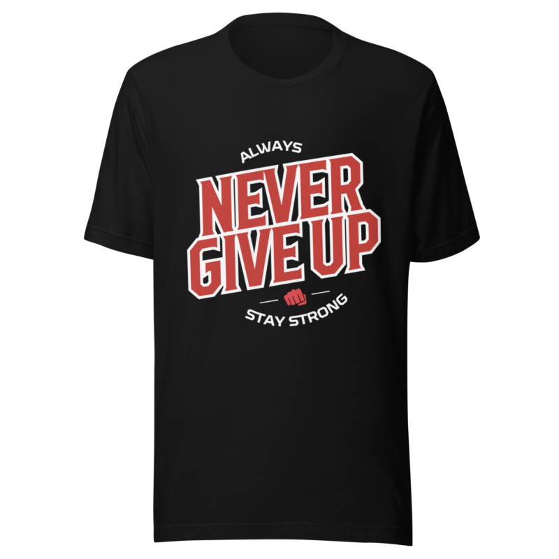Never Give Up" Motivational T-Shirt