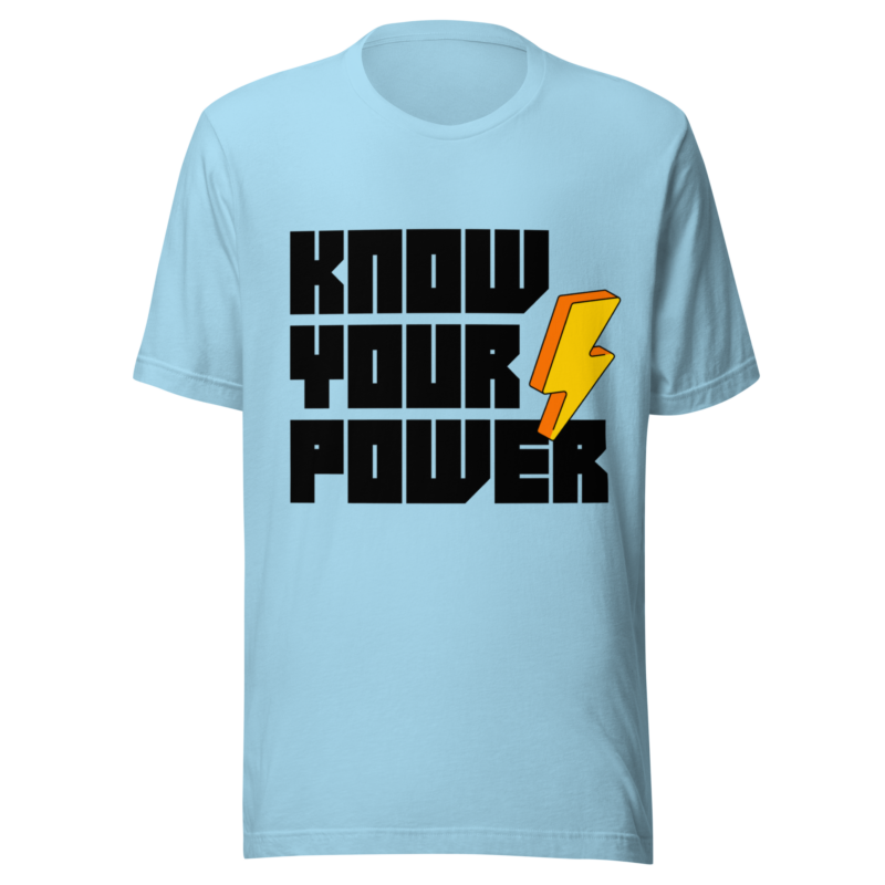 Know Your Power T-Shirt