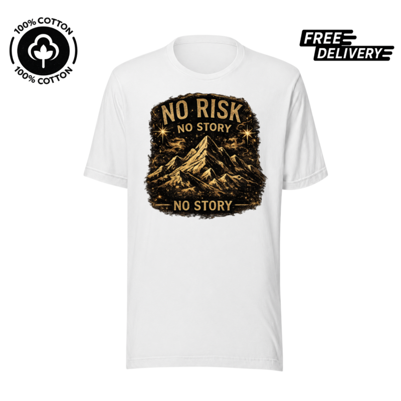 No Risk No Story Mountain Adventure T-Shirt – Motivational Explorer Tee