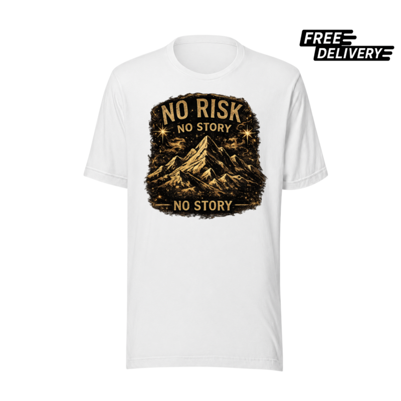 No Risk No Story Mountain Adventure T-Shirt – Motivational Explorer Tee