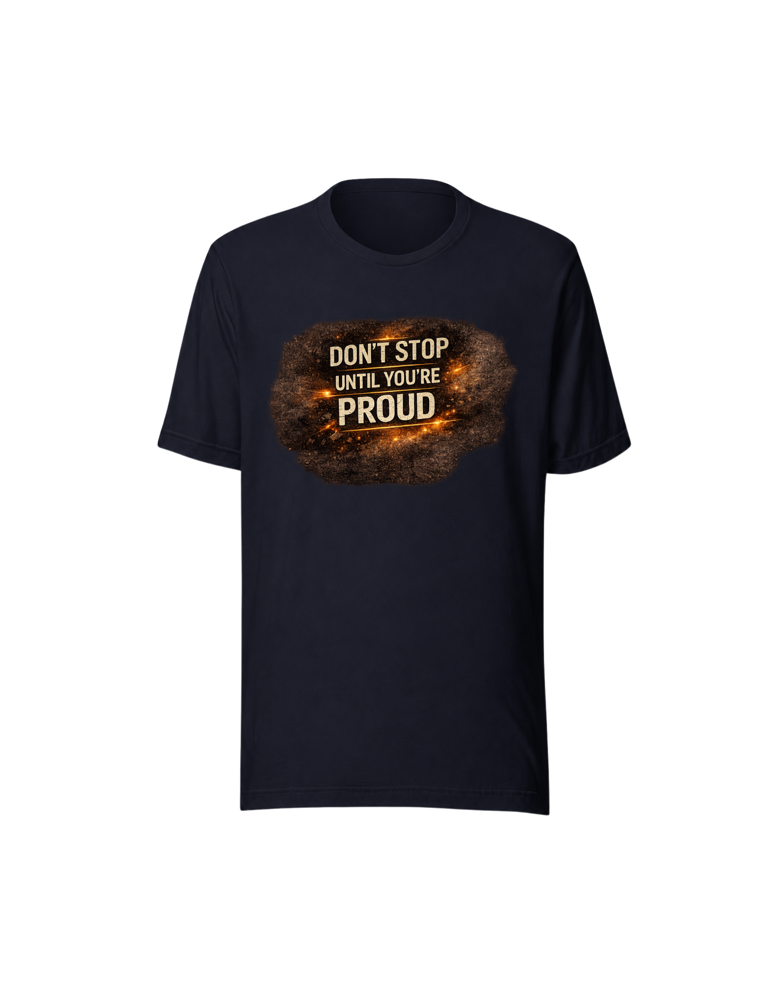 Don't Stop Until You're Proud Motivation T-Shirt - Image 3