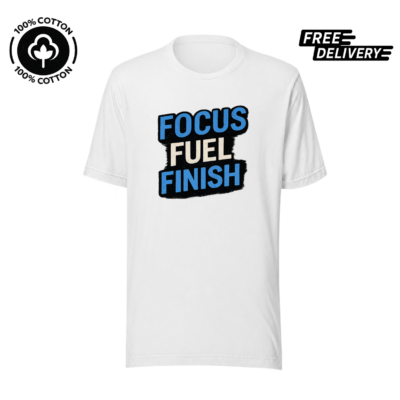 Focus Fuel Finish T-Shirt – Productivity Motivation Tee