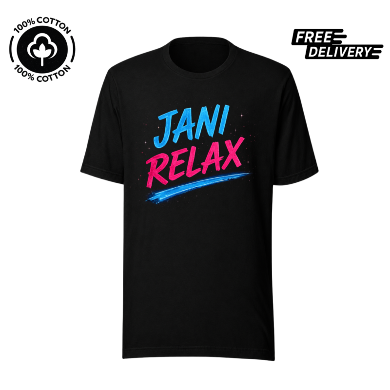 Jani Relax Pakistani T-Shirt – Desi Humor Graphic Tee