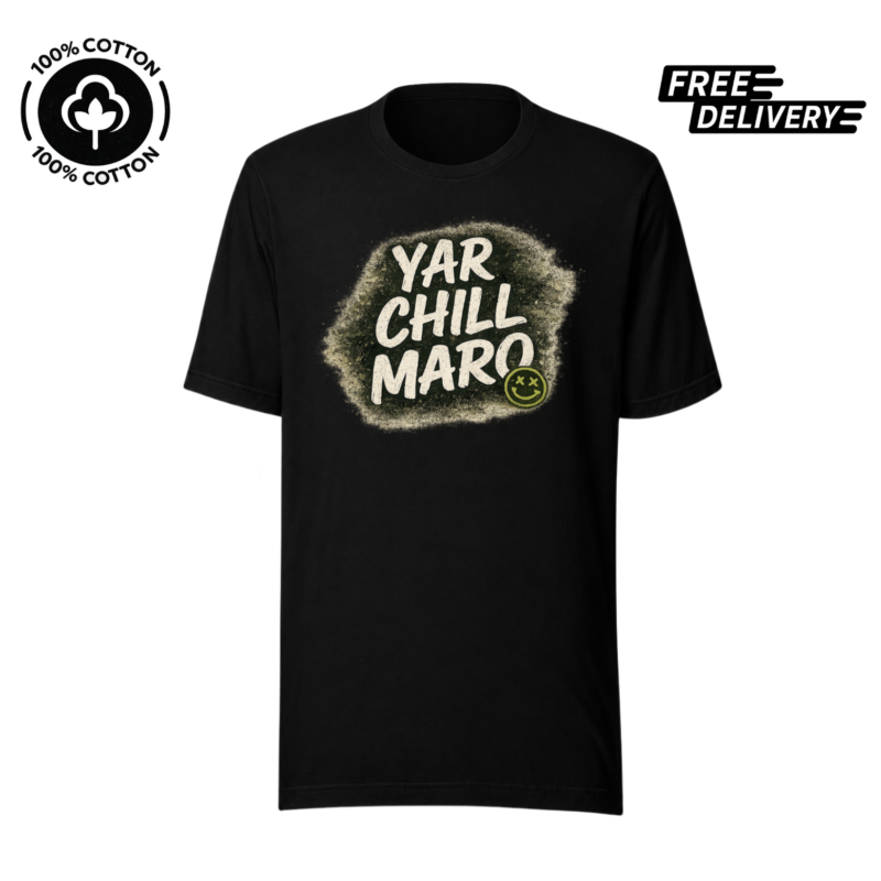 Yar Chill Maro Funny Pakistani T-Shirt – Desi Humor Graphic Tee